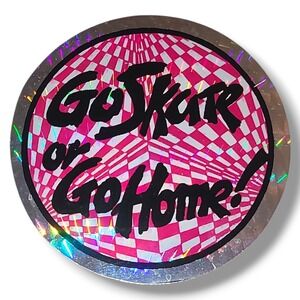 Vintage 80s Go Skate or Go Home Holographic Prism Vending Machine Sticker NOS